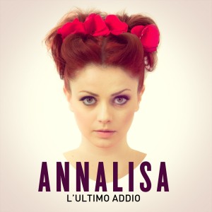 Annalisa, cover del singolo "L'ultimo addio"