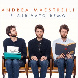Andrea Maestrelli, cover dell'album "È arrivato Remo"