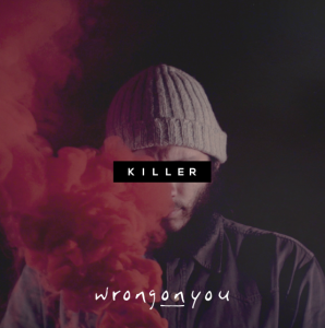 Wrongonyou, cover del singolo "Killer"